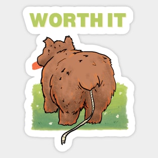 Worth it Sticker